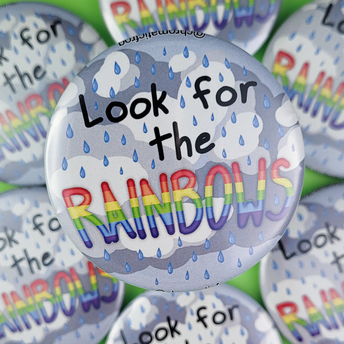 "Look for the Rainbows" Pin